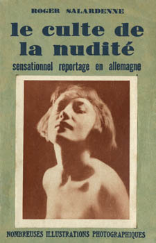 'LA CULTE DE LA NUDITE' a French book about naturism in Germany, described as 'a sensational report' Date: 1930