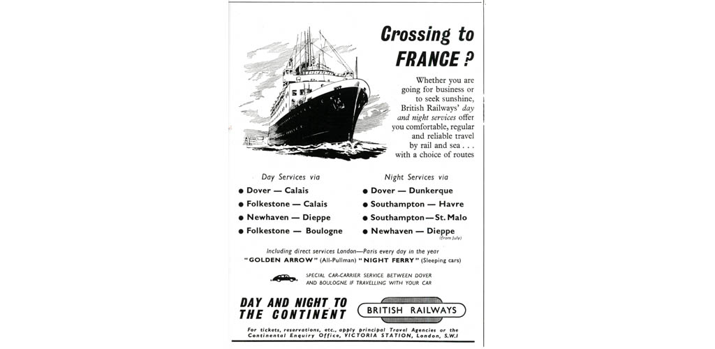 Crossing to France? Travel with British Railways. Date: 1953