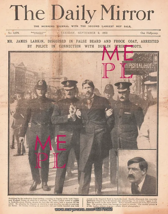 : 1913 Daily Mirror James Larkin arrested : 1913 Daily Mirror James Larkin arrested