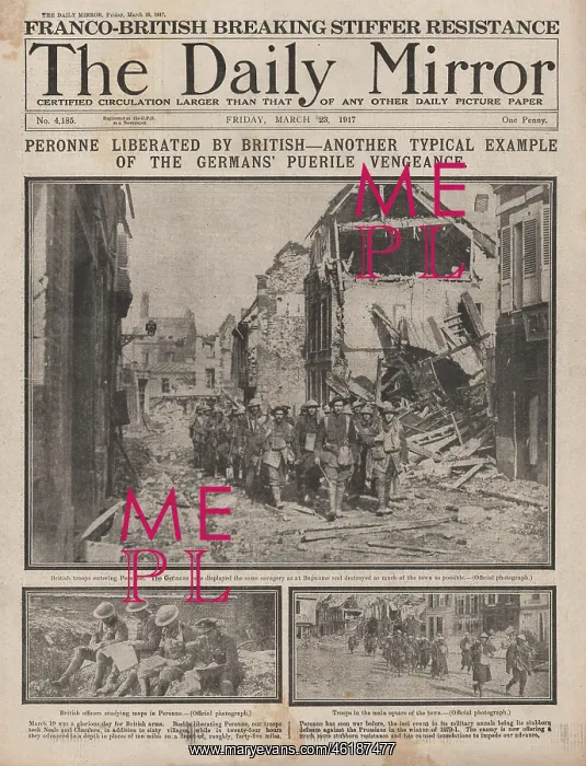 : 1917 Daily Mirror British Troops Enter Peronne : 1917 Daily Mirror British Troops Enter Peronne