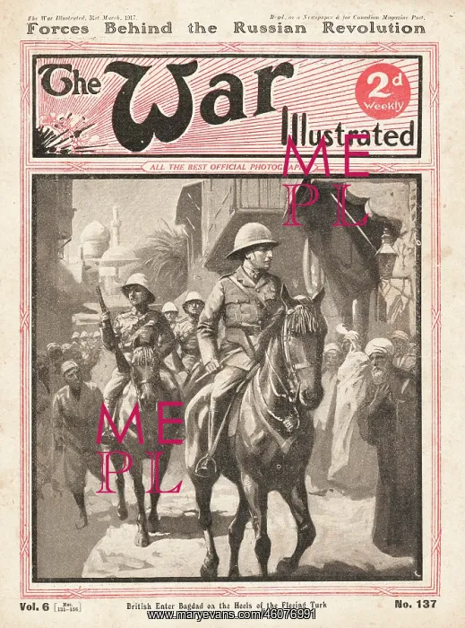 : 1917 War Illustrated British Forces Enter Baghdad : 1917 War Illustrated British Forces Enter Baghdad