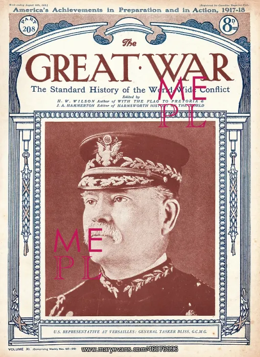 : 1918 The Great War General Tasker Bliss : 1918 The Great War General Tasker Bliss