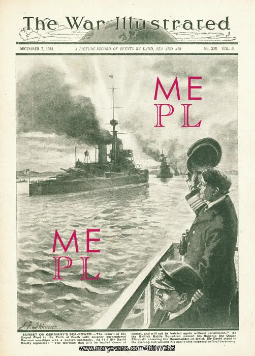 : 1918 War Illustrated Surrender of German High Seas Fleet : 1918 War Illustrated Surrender of German High Seas Fleet