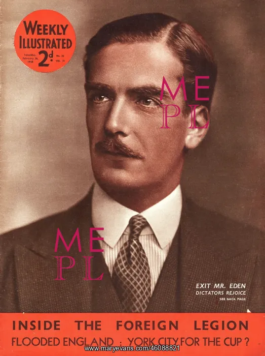: 1938 Weekly Illustrated Anthony Eden, MP : 1938 Weekly Illustrated Anthony Eden, MP