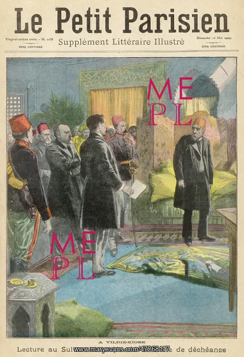 : ABDUL-HAMID DEPOSED 1909 : ABDUL-HAMID DEPOSED 1909