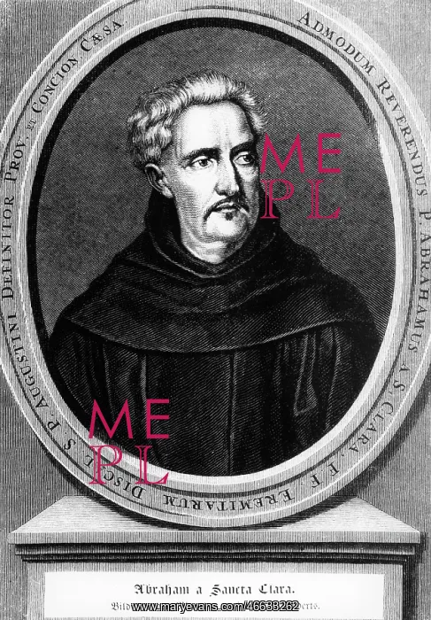 : Abraham a Santa Clara, 4.7.1644 - 1.12.1709 : Abraham a Santa Clara, 4.7.1644 - 1.12.1709