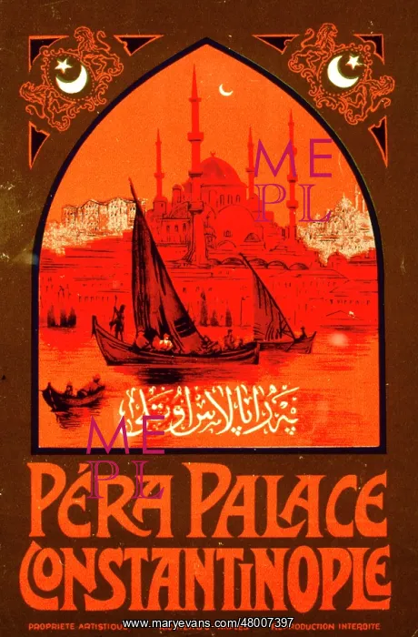 : Advertisement for Pera Palace, Constantinople, Turkey : Advertisement for Pera Palace, Constantinople, Turkey