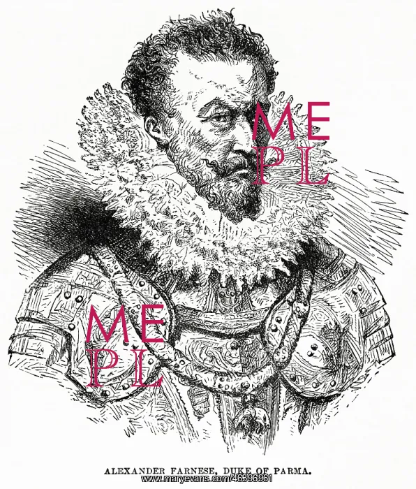 : Alexander Farnese - Duke of Parma : Alexander Farnese - Duke of Parma