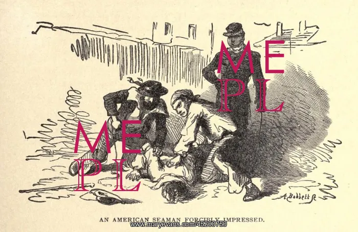 : An American Seaman Forcibly Impressed by ? : An American Seaman Forcibly Impressed by ?