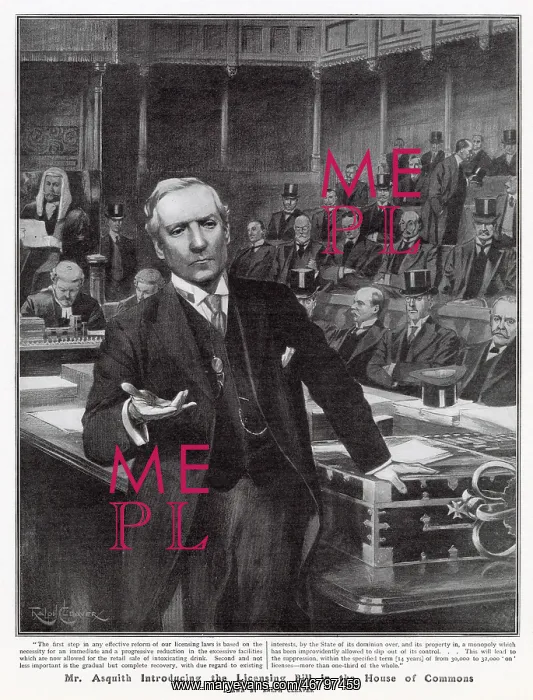 : Asquith Introducing the Licensing Bill 1908 : Asquith Introducing the Licensing Bill 1908