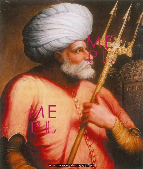 : Barbarossa, Ottoman Turkish Admiral of the Fleet : Barbarossa, Ottoman Turkish Admiral of the Fleet