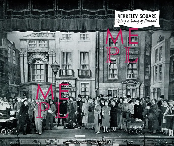 : Berkeley Square, Sing a Song of London : Berkeley Square, Sing a Song of London