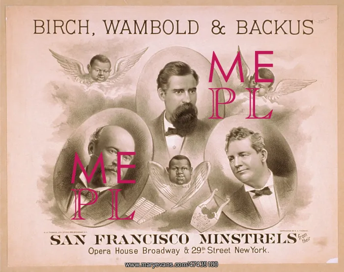 : Birch, Wambold & Backus, San Francisco Minstrels from their : Birch, Wambold & Backus, San Francisco Minstrels from their