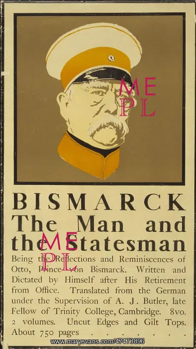: Bismarck, the man and the statesman : Bismarck, the man and the statesman