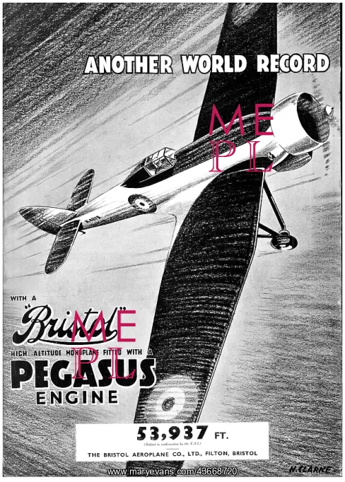 : Bristol 138A Monoplane - Pegasus. World Altitude Record : Bristol 138A Monoplane - Pegasus. World Altitude Record