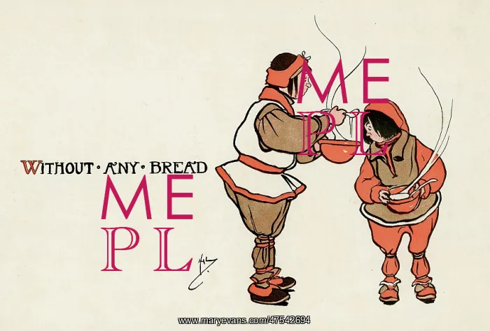 : She made them some broth without any bread : She made them some broth without any bread