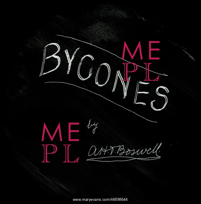 : Bygones. Slide showing the word Bygones scratched into a black background signed A.H.T : Bygones. Slide showing the word Bygones scratched into a black background signed A.H.T