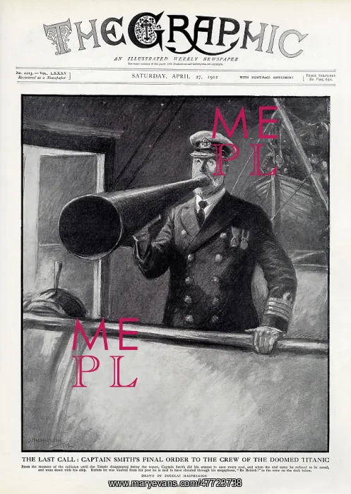 : Captain Smith's final order to the crew of the Titanic : Captain Smith's final order to the crew of the Titanic