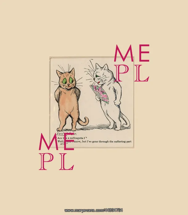 : Cats, Are you a Suffragette? : Cats, Are you a Suffragette?