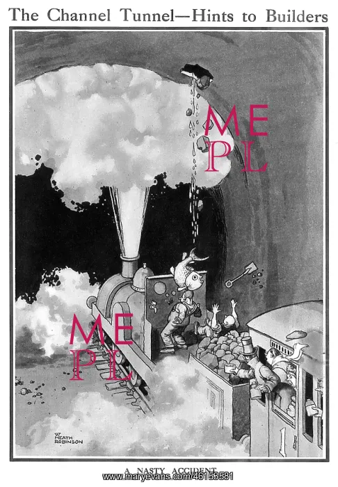 : The Channel Tunnel - hints to builders, Heath Robinson : The Channel Tunnel - hints to builders, Heath Robinson