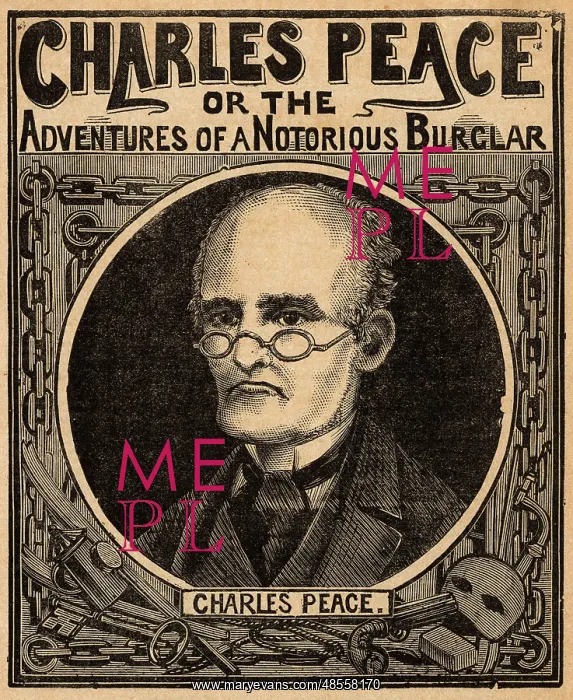 : Charles Peace, or the Adventures of a Notorious Burglar : Charles Peace, or the Adventures of a Notorious Burglar
