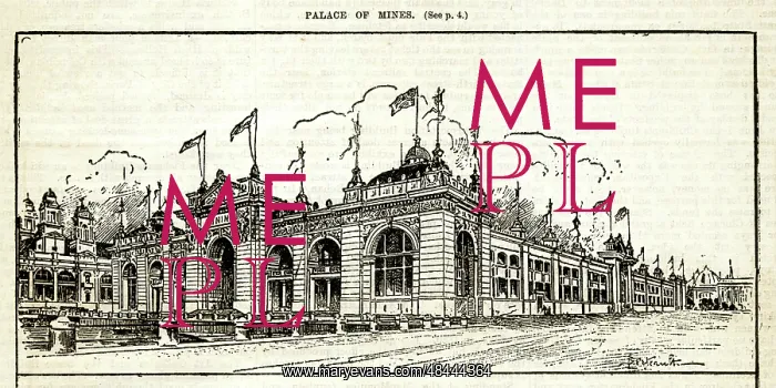  : Chicago Exhibition, Palace of Mines