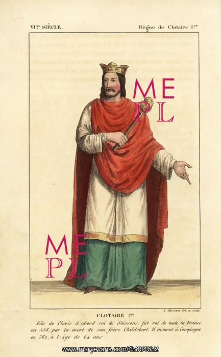: Chlothar I, King of the Franks, 497-562 : Chlothar I, King of the Franks, 497-562