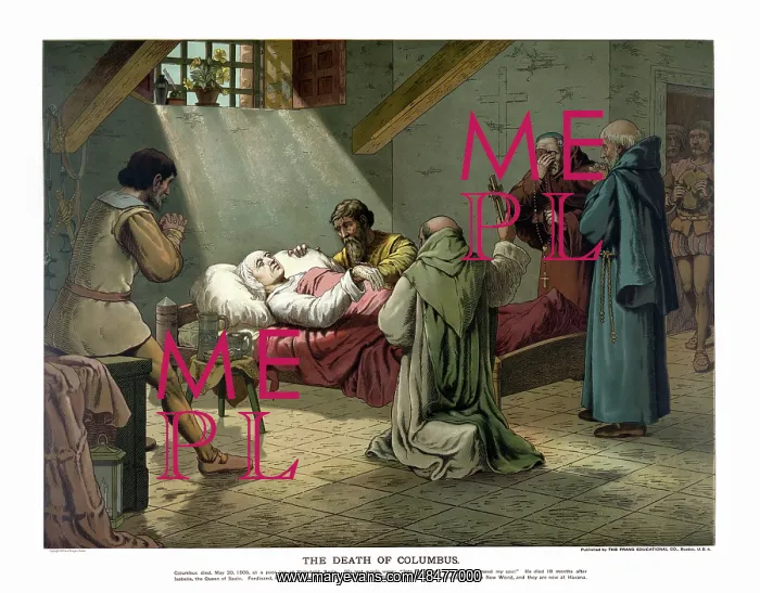 : Christopher Columbus on his death bed, May 20, 1506 : Christopher Columbus on his death bed, May 20, 1506