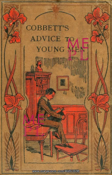 : Cobbett's Advice to Young Men : Cobbett's Advice to Young Men