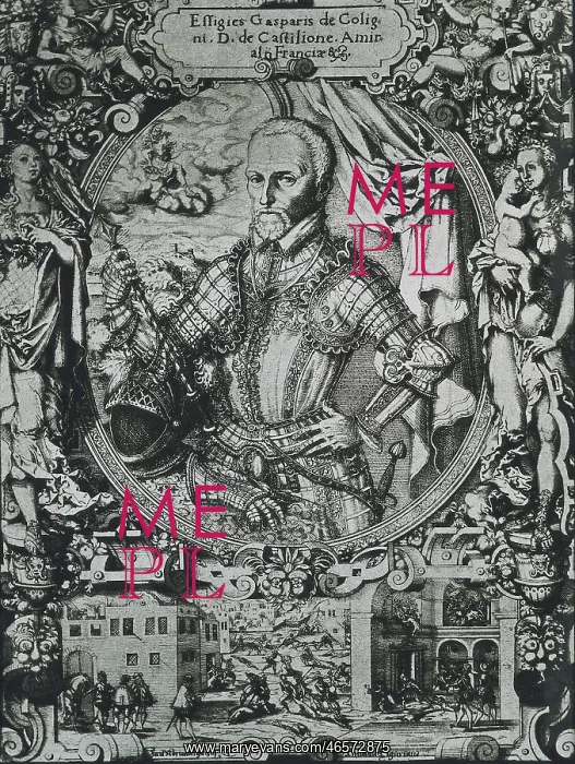 : COLIGNY, Gaspar II de Chatillon, count of (1519-1572) : COLIGNY, Gaspar II de Chatillon, count of (1519-1572)