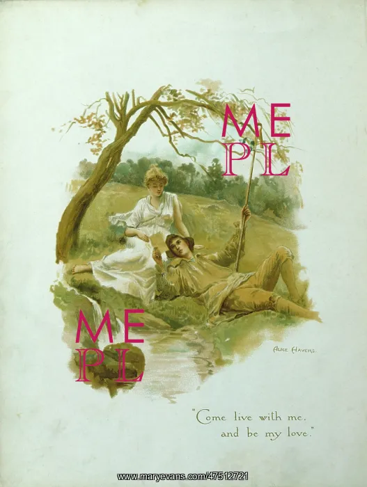: Come live with me and be my love : Come live with me and be my love