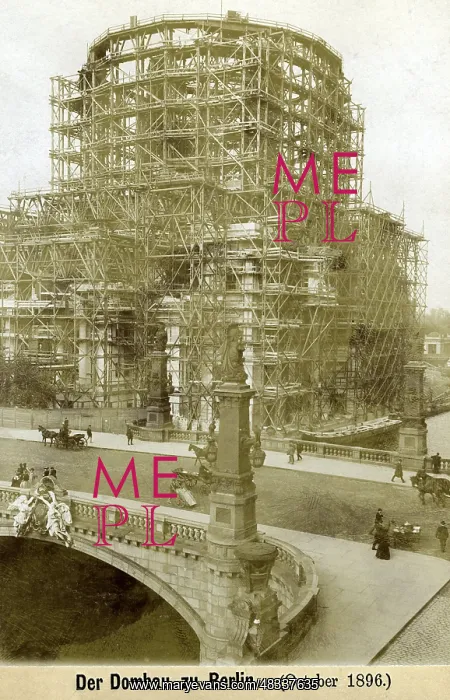 : Construction of the Berlin Cathedral, 1896 : Construction of the Berlin Cathedral, 1896