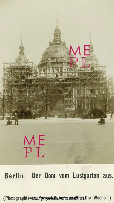 : Construction of the Berlin Cathedral, 1899 : Construction of the Berlin Cathedral, 1899