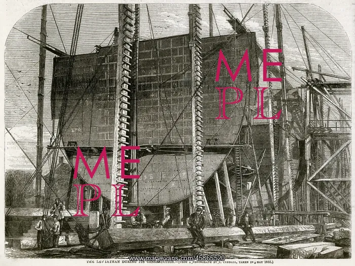 : Construction of The Leviathan later Great Eastern 1855 : Construction of The Leviathan later Great Eastern 1855