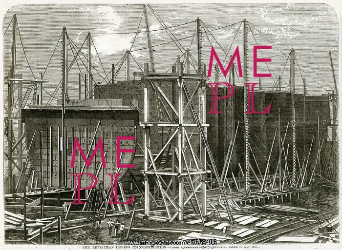 : Construction of The Leviathan later Great Eastern 1855 : Construction of The Leviathan later Great Eastern 1855