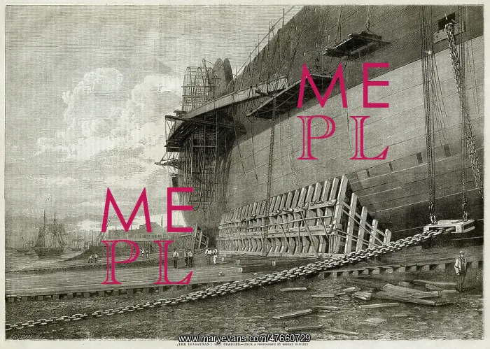 : Construction of The Leviathan later Great Eastern 1857 : Construction of The Leviathan later Great Eastern 1857