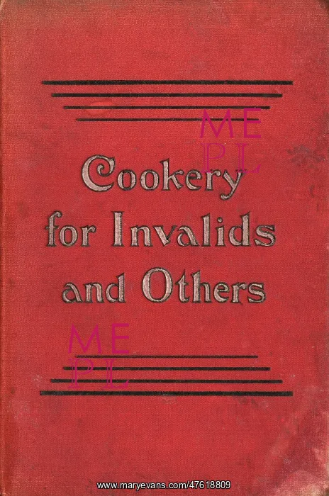 : Cookery for Invalids and Others, 1897 : Cookery for Invalids and Others, 1897