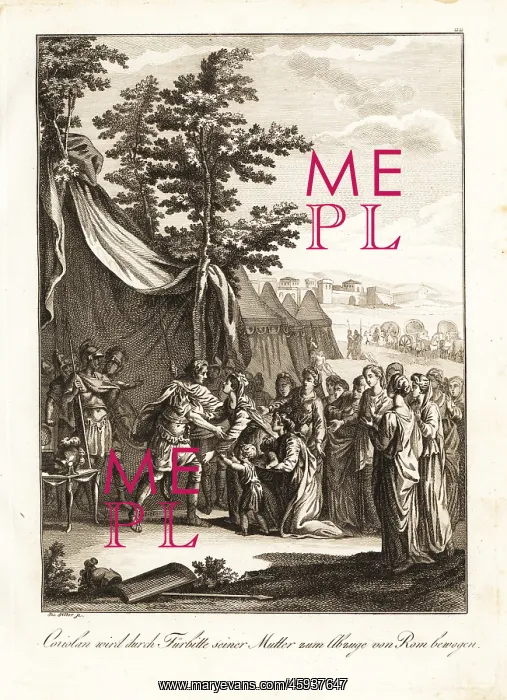 : Coriolanus beseeched by his mother to halt his : Coriolanus beseeched by his mother to halt his