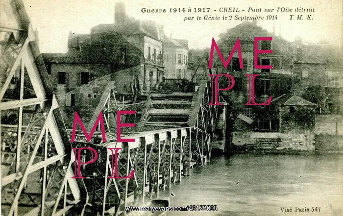 : Creil Bridge destroyed 2 September 1914, WW1 : Creil Bridge destroyed 2 September 1914, WW1
