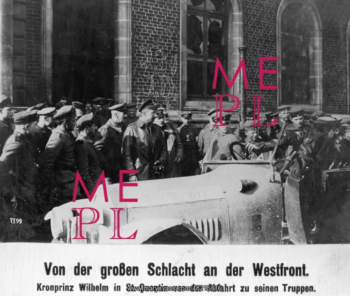 : Crown Prince Wilhelm in St. Quentin 1918 : Crown Prince Wilhelm in St. Quentin 1918