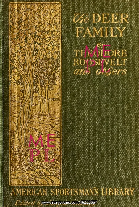 : THE DEER FAMILY was first published in 1902 ? : THE DEER FAMILY was first published in 1902 ?