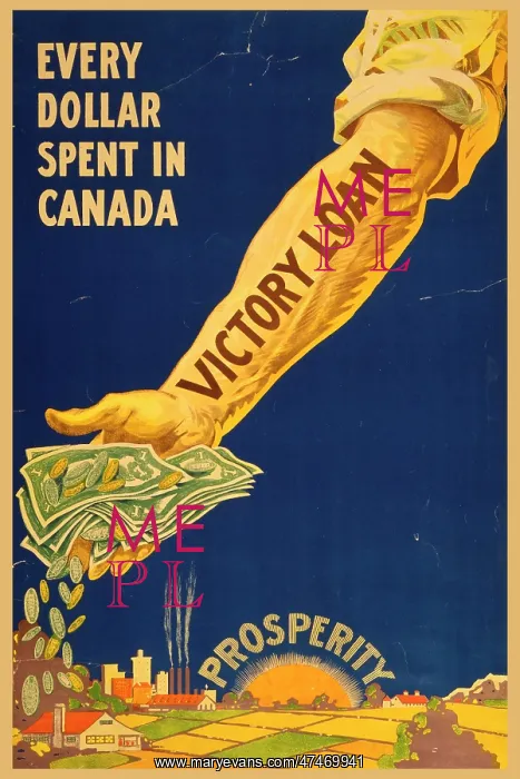 : Every dollar spent in Canada - Victory Loan - prosperity : Every dollar spent in Canada - Victory Loan - prosperity