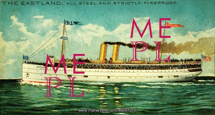  : Eastland - Ship - Boat - Disaster