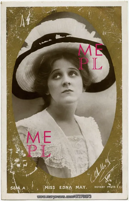  : Edna May (1878 - 1948), American actress and singer. A popular postcard beauty