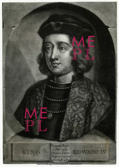  : EDWARD IV. KING EDWARD IV (1442 - 1483), Son of Richard duke of York, descended
