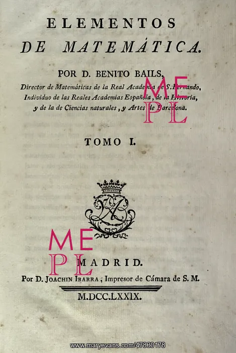 : Elementos de Matematica by Benito Bails : Elementos de Matematica by Benito Bails