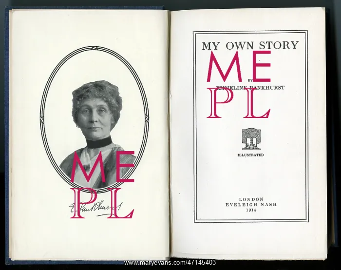 : Emmeline Pankhurst, My Own Story : Emmeline Pankhurst, My Own Story