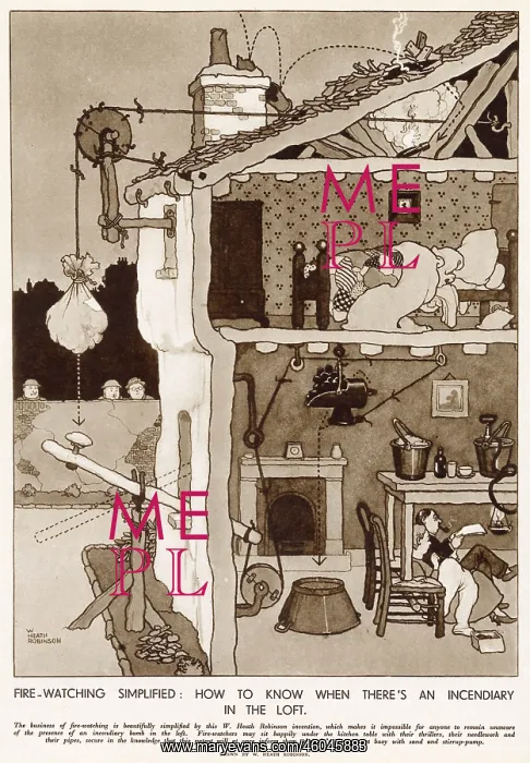 : Fire-Watching Simplified by William Heath Robinson : Fire-Watching Simplified by William Heath Robinson