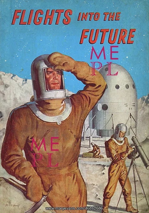 : Flights into the Future - space age exploration : Flights into the Future - space age exploration