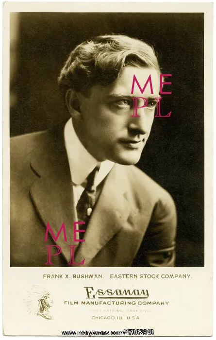  : Francis X. Bushman